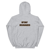 Stay Rugged Unisex Hoodie